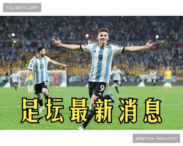 为何阿尔瓦雷斯总能抓住机会？效率型前锋的成长逻辑